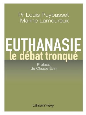 cover image of Euthanasie, le débat tronqué